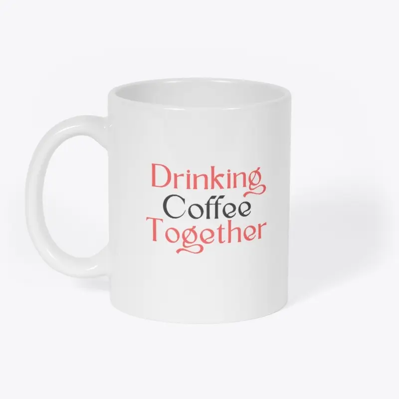 Drinking Coffee Together